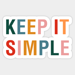 Keep it Simple Sticker